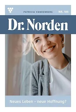 E-Book (epub) Neues Leben - neue Hoffnung von Patricia Vandenberg