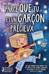  Parce que tu es un garçon précieux: Un livre magique pour enfants avec des images et des histoires inspirantes sur l'amour de soi, la confiance en soi et le courage von Linda Finke