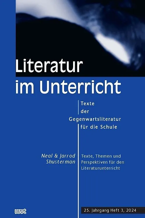 Neal & Jarrod Shusterman: Texte, Themen und Perspektiven für den Literaturunterricht