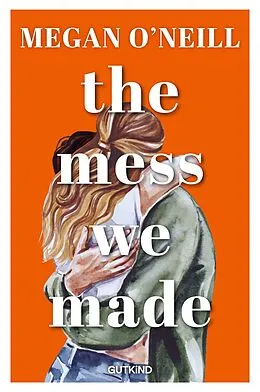 E-Book (epub) The Mess We Made von Megan O'Neill