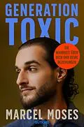 E-Book (epub) Generation Toxic von Marcel Moses