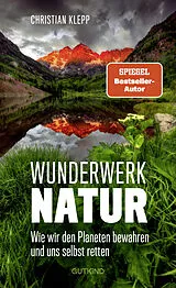 Fester Einband Wunderwerk Natur von Christian Klepp