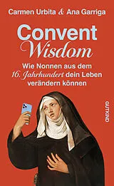 Fester Einband Convent Wisdom von Carmen Urbita, Ana Garriga