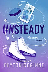 Kartonierter Einband Unsteady (Undone 1) von Peyton Corinne