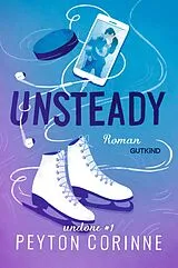 E-Book (epub) Unsteady (Undone 1) von Peyton Corinne
