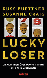 Fester Einband Lucky Loser von Susanne Craig, Russ Buettner