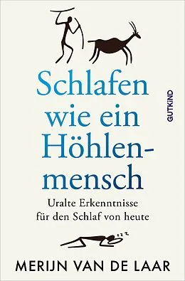 E-Book (epub) Schlafen wie ein Höhlenmensch von Merijn van de Laar