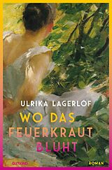 Kartonierter Einband Wo das Feuerkraut blüht (Die Norrland-Saga, Bd. 2) von Ulrika Lagerlöf
