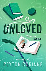 E-Book (epub) Unloved (Undone 2) von Peyton Corinne