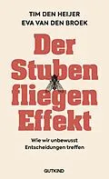 E-Book (epub) Der Stubenfliegen-Effekt von Eva van den Broek, Tim den Heijer, Annika Tschöpe