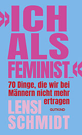 Fester Einband »Ich als Feminist ...« von Lensi Schmidt