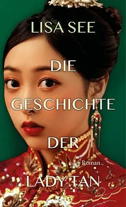 E-Book (epub) Die Geschichte der Lady Tan von Lisa See