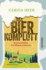 Kartonierter Einband Das Bierkomplott von Carina Heer