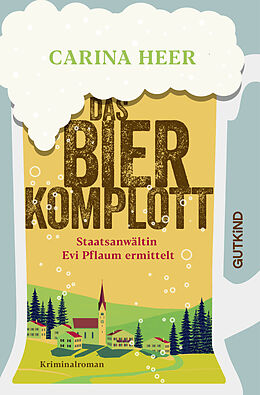  Das Bierkomplott von Carina Heer