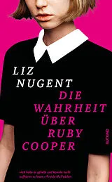 Fester Einband Die Wahrheit über Ruby Cooper von Liz Nugent