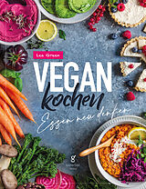 Fester Einband Vegan Kochen - Essen neu denken von Lea Green