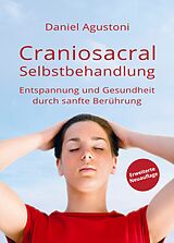 Kartonierter Einband Craniosacral-Selbstbehandlung von Daniel Agustoni