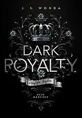 Kartonierter Einband Dark Royalty von J. S. Wonda