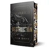 Kartonierter Einband Married to Destruction von Alia Dawn