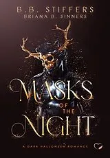 Kartonierter Einband Masks Of The Night von B. B. Stiffers, Briana B. Sinners