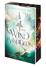 Kartonierter Einband Die Windbändigerin - Die Chroniken von Atulis 3 von Schulter, Sabine