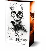 Kartonierter Einband Like to fu** you von B. B. Stiffers, Briana B. Sinners