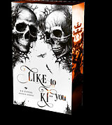 Kartonierter Einband Like to ki** you von B. B. Stiffers, Briana B. Sinners