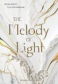 E-Book (epub) The Melody of Light von Noa Frost, Lisa Nevermore, Anna Frost
