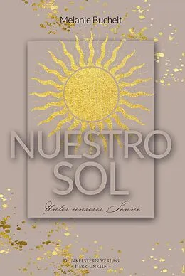 E-Book (epub) Nuestro Sol - Unter unserer Sonne von Melanie Buchelt