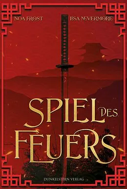 E-Book (epub) Die Legenden der Yokai - Spiel des Feuers von Noa Frost, Lisa Nevermore
