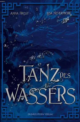 E-Book (epub) Die Legenden der Yokai 2 - Tanz des Wassers von Noa Frost, Lisa Nevermore