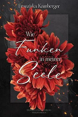 E-Book (epub) Wie Funken in meiner Seele von Franziska Kamberger