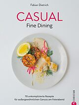 E-Book (epub) Casual Fine Dining von Fabian Dietrich