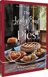Fester Einband The Lovely Book of Pies von Petra Milde