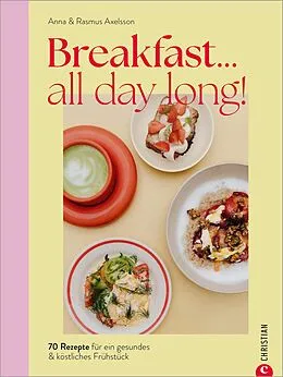 E-Book (epub) Breakfast all day long! von Anna Axelsson, Rasmus Axelsson