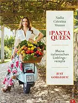 E-Book (epub) The Pasta Queen: Meine italienischen Lieblingsrezepte von Nadia Caterina Munno
