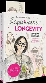 Fester Einband Happiness & Longevity von Dr. Swaantje Taube