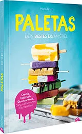 Fester Einband Paletas. Dein bestes Eis am Stiel von Maria Borda