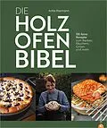 E-Book (epub) Die Holzofen-Bibel von Anita Klarmann