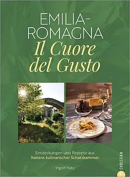 E-Book (epub) Emilia-Romagna. Il Cuore del Gusto von Ingolf Hatz