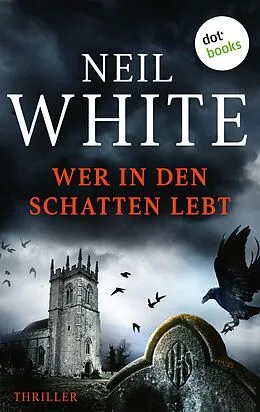 E-Book (epub) Wer in den Schatten lebt von Neil White