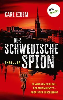 E-Book (epub) Der schwedische Spion von Karl Eidem