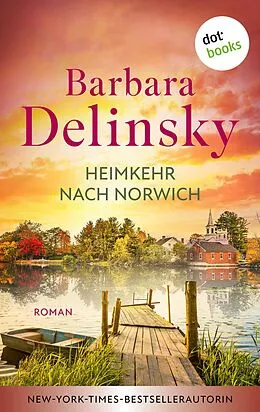 E-Book (epub) Heimkehr nach Norwich von Barbara Delinsky