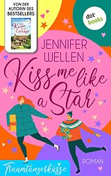 E-Book (epub) Kiss me like a Star von Jennifer Wellen