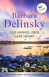 E-Book (epub) Der Himmel über Lake Henry von Barbara Delinsky