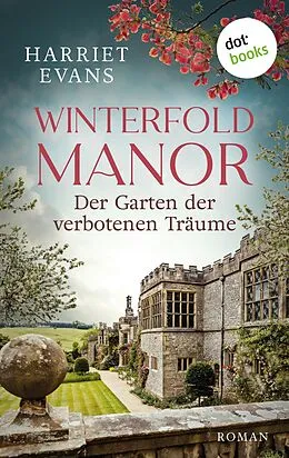 E-Book (epub) Winterfold Manor: Der Garten der verbotenen Träume von Harriet Evans