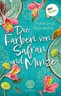 E-Book (epub) Die Farben von Safran und Minze von Marsha Mehran