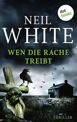 E-Book (epub) Wen die Rache treibt von Neil White