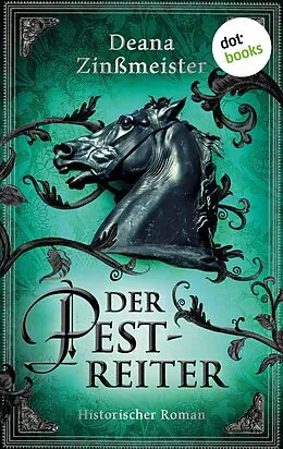 E-Book (epub) Der Pestreiter von Deana Zinßmeister