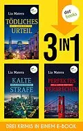 E-Book (epub) »Tödliches Urteil«, »Kalte Strafe« und »Perfektes Verbrechen« von Lia Matera
